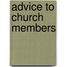 Advice to Church Members door William Innes