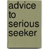 Advice to Serious Seeker