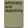 Advocacy And Objectivity by Mary O. Furner