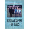 African Safari For Jesus by Herman Bauman