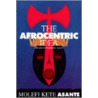 Afrocentric Idea Revised by Molefi Kete Asante