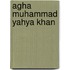 Agha Muhammad Yahya Khan