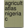 Agricult Atlas Nigeria C door Onbekend