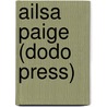 Ailsa Paige (Dodo Press) by Robert W. Chambers