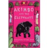 Akimbo And The Elephants by Alexander Mccallsmith