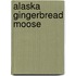 Alaska Gingerbread Moose