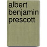 Albert Benjamin Prescott door Victor Clarence Vaughan