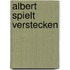 Albert spielt Verstecken