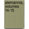 Alemannia, Volumes 14-15 door Onbekend