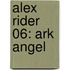 Alex Rider 06: Ark Angel