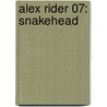 Alex Rider 07: Snakehead door Anthony Horowitz