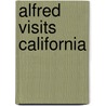 Alfred Visits California door Elizabeth O'Neill