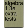 Algebra 1 3e Extra Tests door Saxon