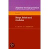 Algebra Through Practice door Tom S. Blyth
