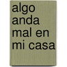 Algo Anda Mal En Mi Casa by Diane Davis