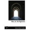 Alice, Or, The Mysteries by Lytton
