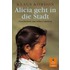 Alicia geht in die Stadt