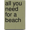 All You Need for a Beach door Alice Schertle