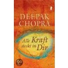 Alle Kraft steckt in Dir door Dr Deepak Chopra