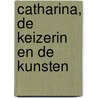 Catharina, de keizerin en de kunsten