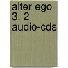 Alter Ego 3. 2 Audio-cds door Onbekend