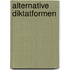Alternative Diktatformen