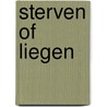 Sterven of liegen door L. Celine