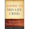 America's Midlife Crisis by Gary R. Weaver