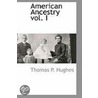 American Ancestry Vol. I door Thomas Patrick Hughes