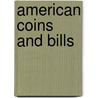 American Coins and Bills door Tim Clifford