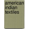 American Indian Textiles door Gregory Schaaf