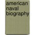 American Naval Biography