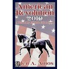 American Revolution 2010 door Glen A. Amos