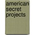 American Secret Projects