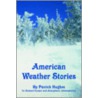 American Weather Stories door Patrick Hughes