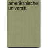 Amerikanische Universitt door Edward Delavan Perry