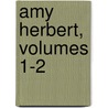 Amy Herbert, Volumes 1-2 door Elizabeth Missing Sewell