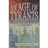 An Age of Tyrants - Ppr. by Christopher A. Snyder