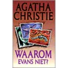 Waarom Evans niet?
