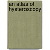 An Atlas of Hysteroscopy door Hubert Guedj