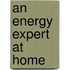 An Energy Expert at Home