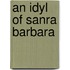 An Idyl Of Sanra Barbara