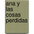 Ana y Las Cosas Perdidas