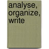 Analyse, Organize, Write door Elizabeth Lynn Jenkins