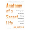 Anatomy of a Secret Life door Gail Saltz