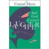 And God Created Laughter door M. Conrad Hyers