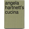 Angela Hartnett's Cucina door Angela Hartnett