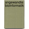 Angewandte Bioinformatik door Richard Marhvfer