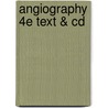 Angiography 4e Text & Cd door Onbekend
