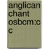 Anglican Chant Osbcm:c C